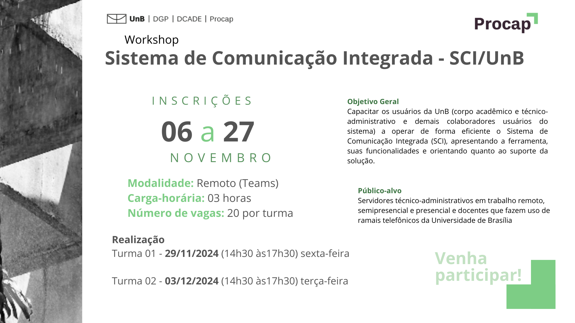 INSCRIÇÕES ABERTAS!!   Workshop Sistema de Comunicação  Integrada - SCI