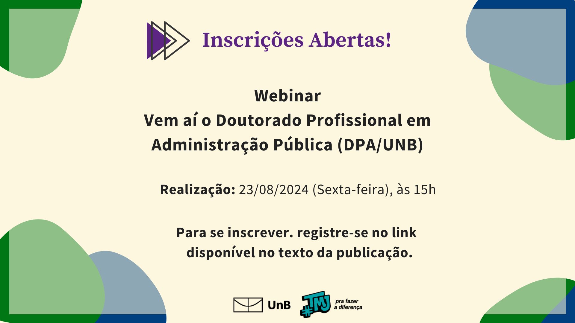 Inscrições Abertas!! Webinar Vem aí o Doutorado Profissional em Administração Pública (DPA-UnB) 