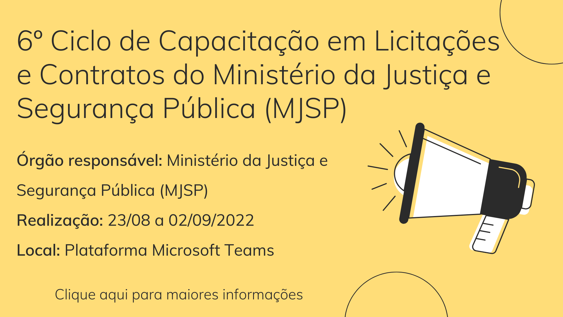 ​​​​​​​6º Ciclo de Capacitação em Licitações e Contratos do Ministério da Justiça e Segurança Pública (MJSP)